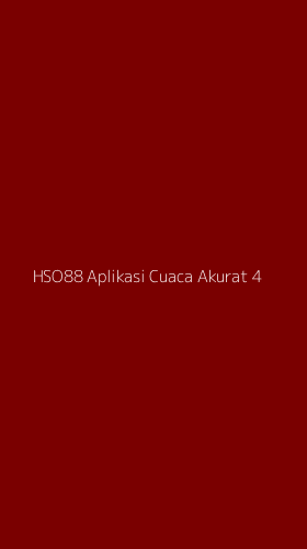 Tampilan Antarmuka Aplikasi Hso88 Aplikasi Cuaca Akurat - 4