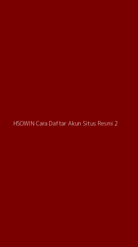 Tampilan Antarmuka Aplikasi Hsowin Cara Daftar Akun Situs Resmi - 2