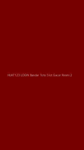 Tampilan Antarmuka Aplikasi Huat123 Login Bandar Toto Slot Gacor Resmi - 2