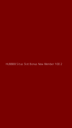 Tampilan Antarmuka Aplikasi Hub888 Situs Slot Bonus New Member 100 - 2