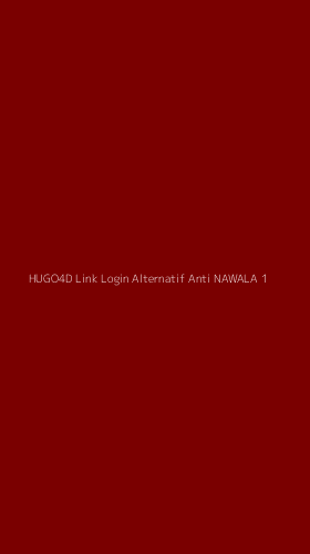 Tampilan Antarmuka Aplikasi Hugo4d Link Login Alternatif Anti Nawala - 1