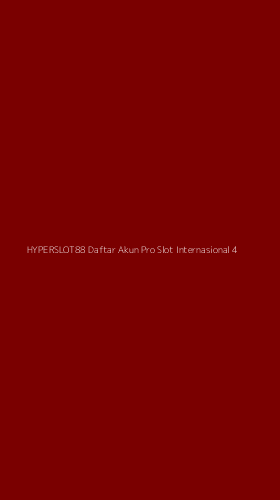 Tampilan Antarmuka Aplikasi Hyperslot88 Daftar Akun Pro Slot Internasional - 4