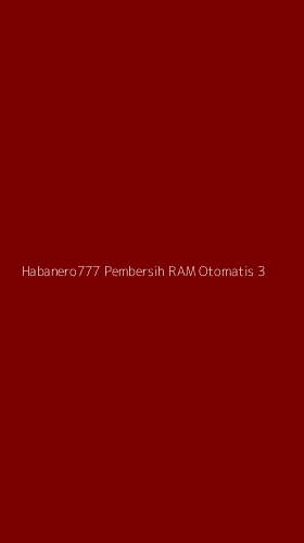 Tampilan Antarmuka Aplikasi Habanero777 Pembersih Ram Otomatis - 3