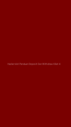 Tampilan Antarmuka Aplikasi Hackerslot Panduan Deposit Dan Withdraw Kilat - 4