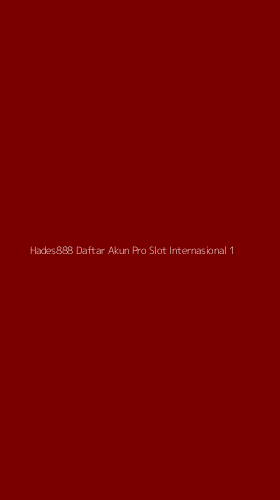 Tampilan Antarmuka Aplikasi Hades888 Daftar Akun Pro Slot Internasional - 1