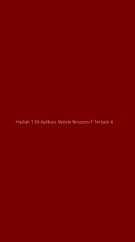 Tampilan Antarmuka Aplikasi Hadiah 138 Aplikasi Mobile Responsif Terbaik - 4