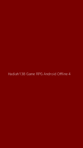 Tampilan Antarmuka Aplikasi Hadiah138 Game Rpg Android Offline - 4