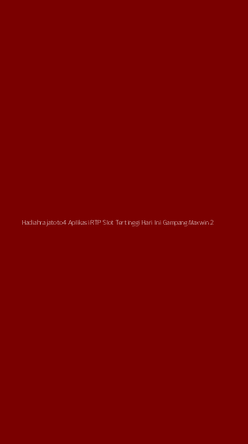 Tampilan Antarmuka Aplikasi Hadiahrajatoto4 Aplikasi Rtp Slot Tertinggi Hari Ini Gampang Maxwin - 2