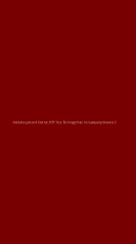 Tampilan Antarmuka Aplikasi Hadiahrajatoto4 Daftar Rtp Slot Tertinggi Hari Ini Gampang Maxwin - 1