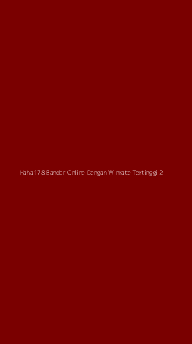 Tampilan Antarmuka Aplikasi Haha178 Bandar Online Dengan Winrate Tertinggi - 2