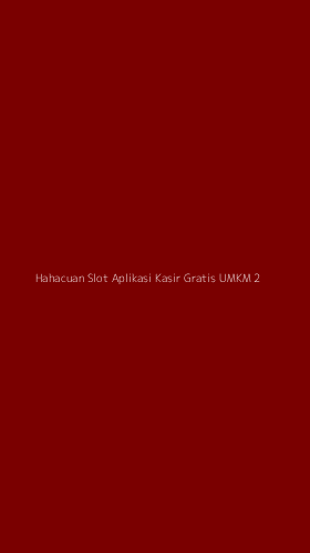 Tampilan Antarmuka Aplikasi Hahacuan Slot Aplikasi Kasir Gratis Umkm - 2