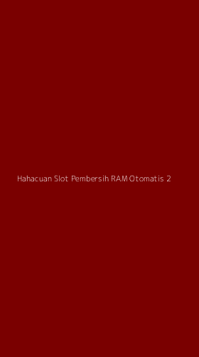 Tampilan Antarmuka Aplikasi Hahacuan Slot Pembersih Ram Otomatis - 2