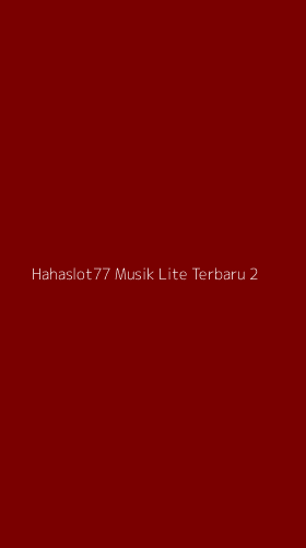 Tampilan Antarmuka Aplikasi Hahaslot77 Musik Lite Terbaru - 2