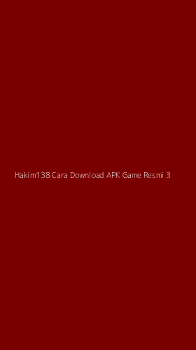 Tampilan Antarmuka Aplikasi Hakim138 Cara Download Apk Game Resmi - 3