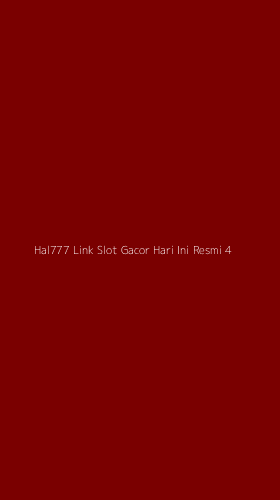 Tampilan Antarmuka Aplikasi Hal777 Link Slot Gacor Hari Ini Resmi - 4
