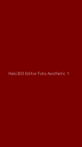 Tampilan Antarmuka Aplikasi Halo303 Editor Foto Aesthetic - 1