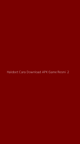 Tampilan Antarmuka Aplikasi Halobet Cara Download Apk Game Resmi - 2