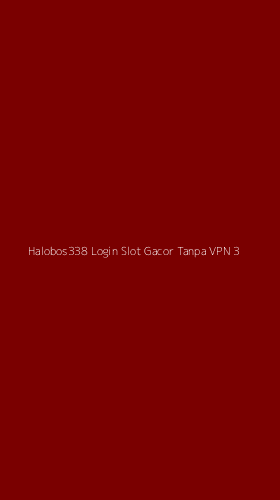 Tampilan Antarmuka Aplikasi Halobos338 Login Slot Gacor Tanpa Vpn - 3
