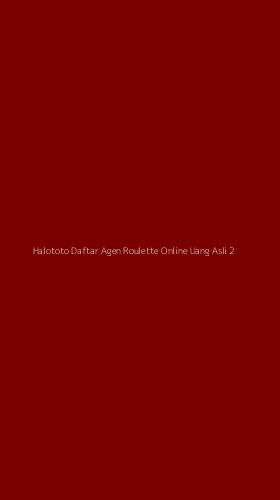 Tampilan Antarmuka Aplikasi Halototo Daftar Agen Roulette Online Uang Asli - 2