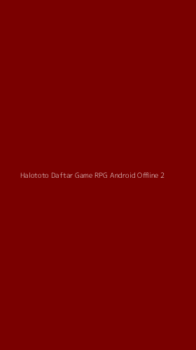 Tampilan Antarmuka Aplikasi Halototo Daftar Game Rpg Android Offline - 2