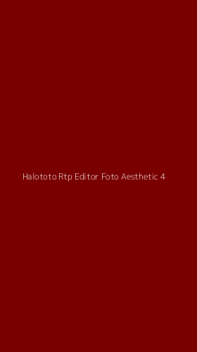 Tampilan Antarmuka Aplikasi Halototo Rtp Editor Foto Aesthetic - 4