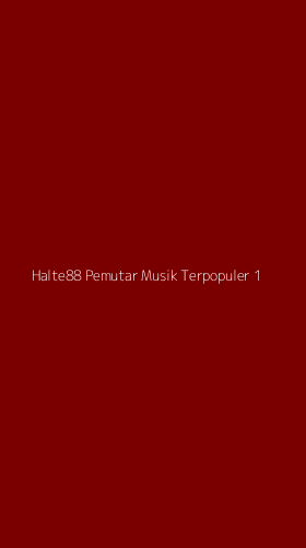 Tampilan Antarmuka Aplikasi Halte88 Pemutar Musik Terpopuler - 1
