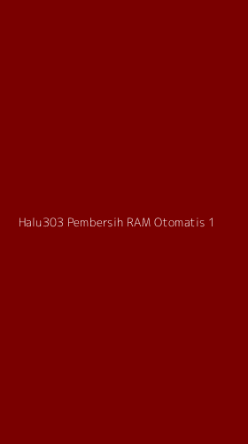 Tampilan Antarmuka Aplikasi Halu303 Pembersih Ram Otomatis - 1