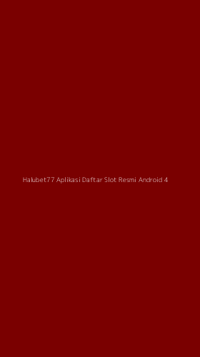 Tampilan Antarmuka Aplikasi Halubet77 Aplikasi Daftar Slot Resmi Android - 4