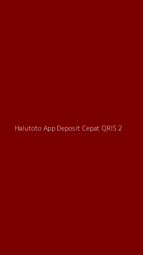Tampilan Antarmuka Aplikasi Halutoto App Deposit Cepat Qris - 2