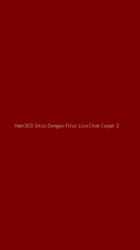 Tampilan Antarmuka Aplikasi Ham303 Situs Dengan Fitur Live Chat Cepat - 3
