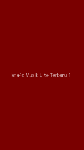 Tampilan Antarmuka Aplikasi Hana4d Musik Lite Terbaru - 1