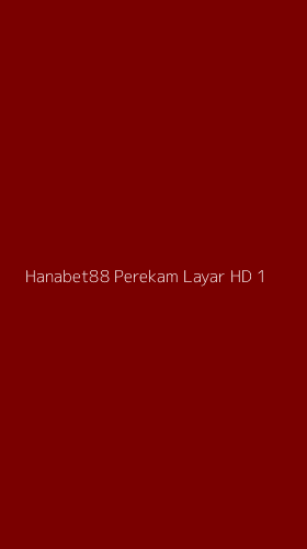 Tampilan Antarmuka Aplikasi Hanabet88 Perekam Layar Hd - 1