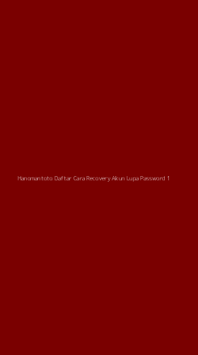 Tampilan Antarmuka Aplikasi Hanomantoto Daftar Cara Recovery Akun Lupa Password - 1