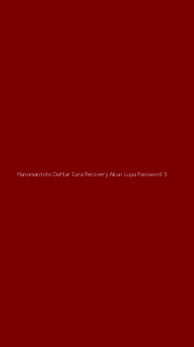 Tampilan Antarmuka Aplikasi Hanomantoto Daftar Cara Recovery Akun Lupa Password - 3