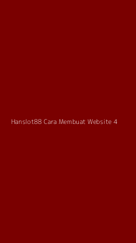 Tampilan Antarmuka Aplikasi Hanslot88 Cara Membuat Website - 4