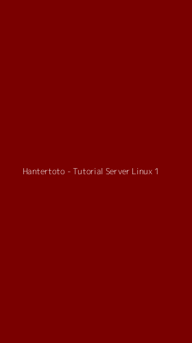 Tampilan Antarmuka Aplikasi Hantertoto - Tutorial Server Linux - 1