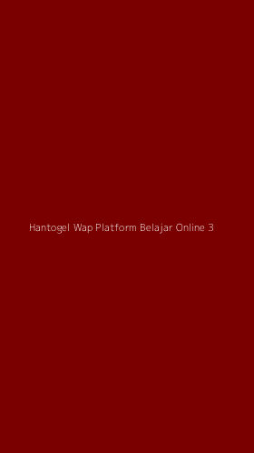 Tampilan Antarmuka Aplikasi Hantogel Wap Platform Belajar Online - 3