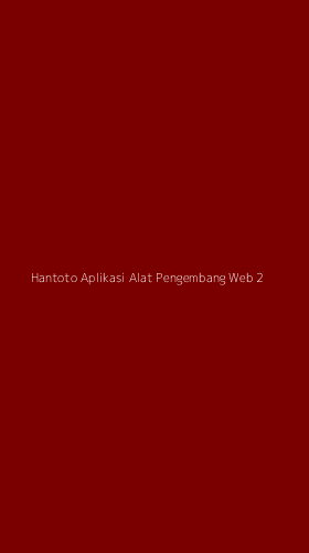 Tampilan Antarmuka Aplikasi Hantoto Aplikasi Alat Pengembang Web - 2