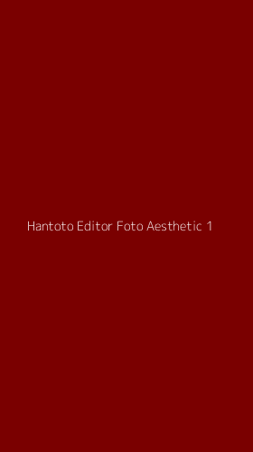 Tampilan Antarmuka Aplikasi Hantoto Editor Foto Aesthetic - 1