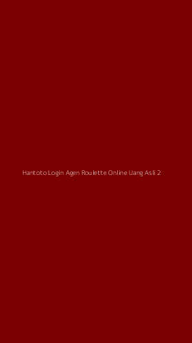 Tampilan Antarmuka Aplikasi Hantoto Login Agen Roulette Online Uang Asli - 2