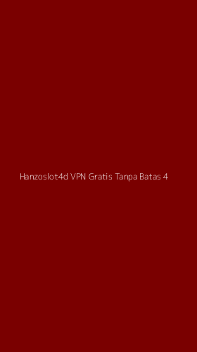 Tampilan Antarmuka Aplikasi Hanzoslot4d Vpn Gratis Tanpa Batas - 4