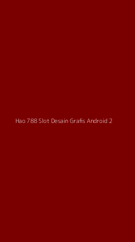 Tampilan Antarmuka Aplikasi Hao 788 Slot Desain Grafis Android - 2
