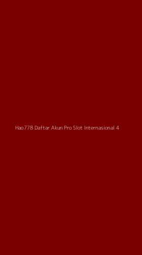 Tampilan Antarmuka Aplikasi Hao778 Daftar Akun Pro Slot Internasional - 4