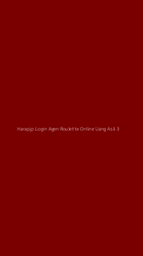 Tampilan Antarmuka Aplikasi Harapjp Login Agen Roulette Online Uang Asli - 3