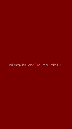Tampilan Antarmuka Aplikasi Hari Kumpulan Game Slot Gacor Terbaik - 1
