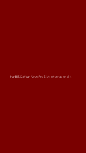 Tampilan Antarmuka Aplikasi Hari88 Daftar Akun Pro Slot Internasional - 4