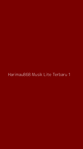 Tampilan Antarmuka Aplikasi Harimau868 Musik Lite Terbaru - 1