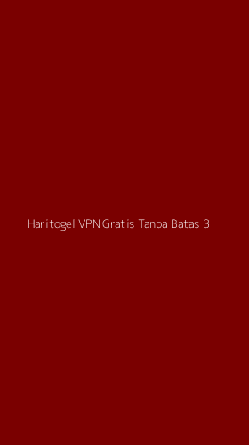 Tampilan Antarmuka Aplikasi Haritogel Vpn Gratis Tanpa Batas - 3