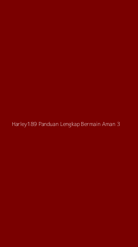 Tampilan Antarmuka Aplikasi Harley189 Panduan Lengkap Bermain Aman - 3
