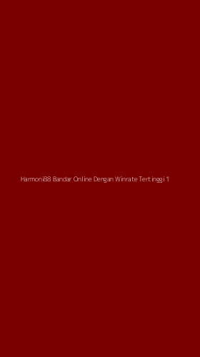Tampilan Antarmuka Aplikasi Harmoni88 Bandar Online Dengan Winrate Tertinggi - 1